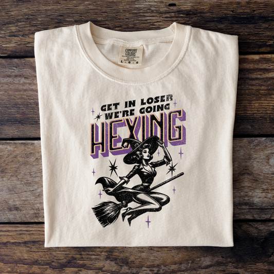 Get in loser we are going hexing graphic Womens T-shirt