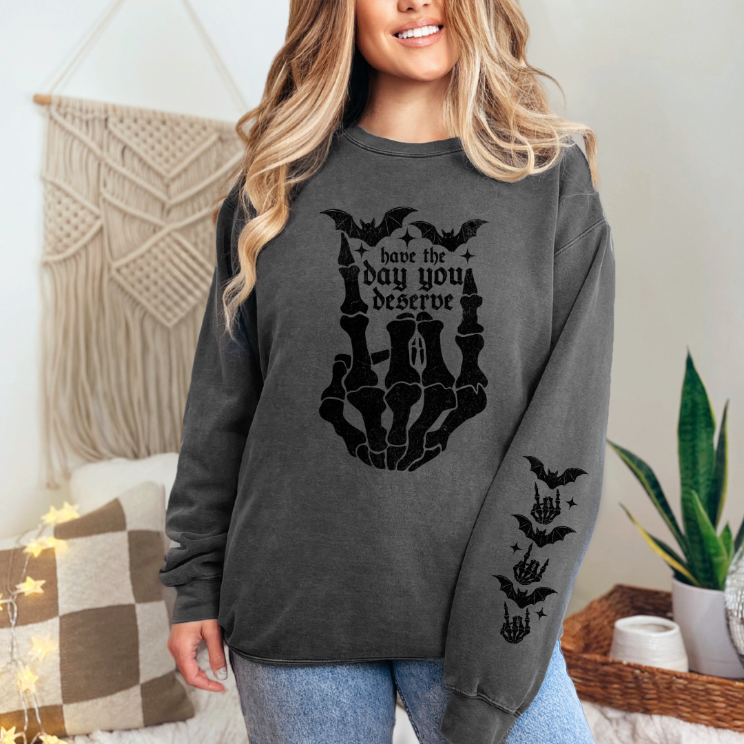 Have the day you deserve graphic crewneck sweater