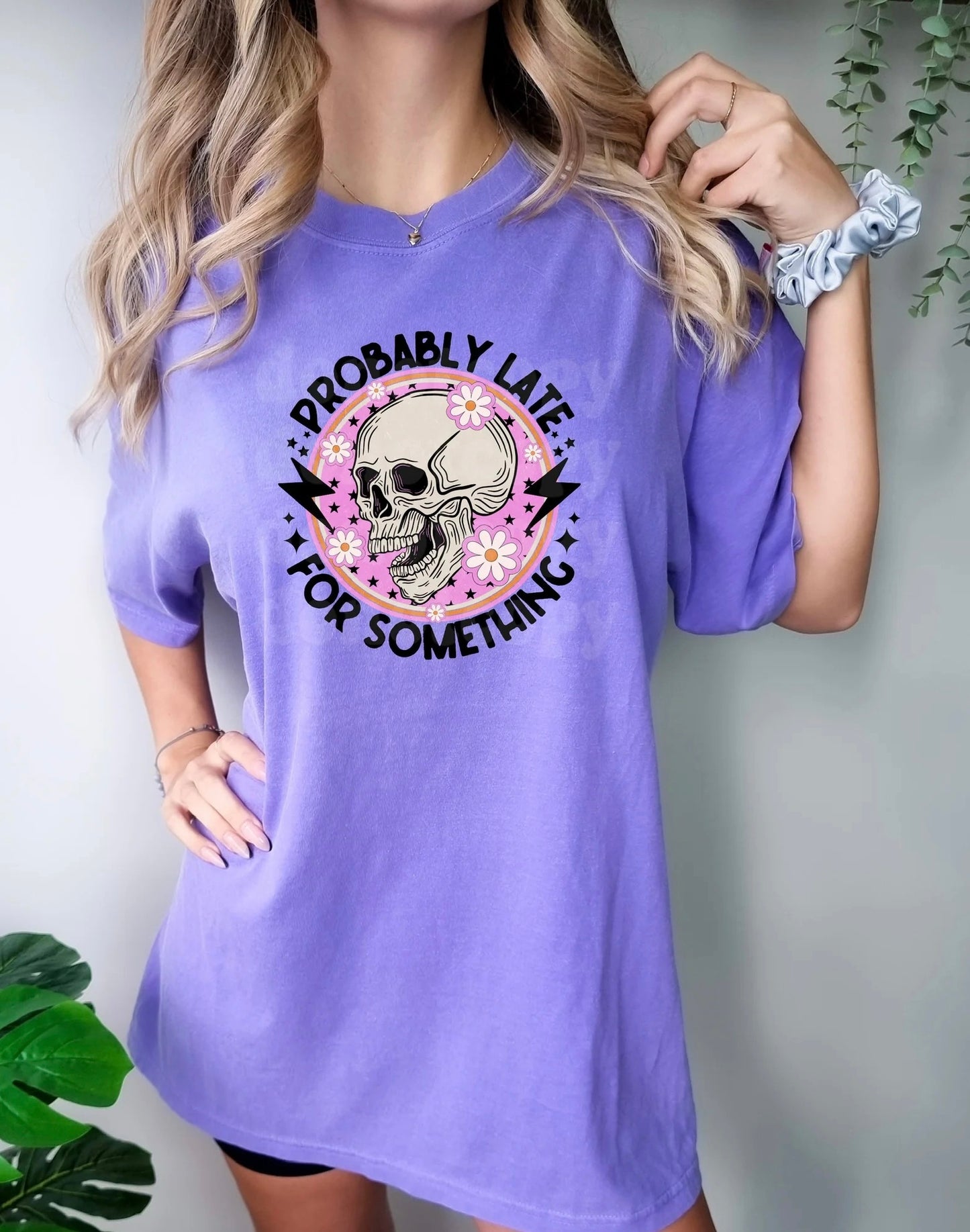 Probably late for something Ladies graphic tee shirt