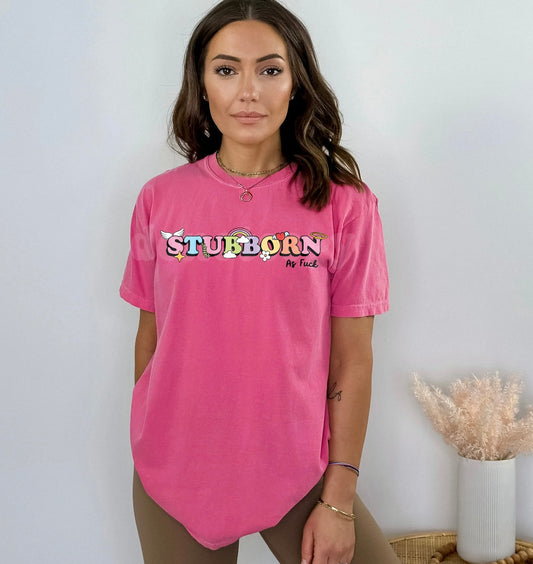 Womens Tee shirt with the graphic Stubborn AF