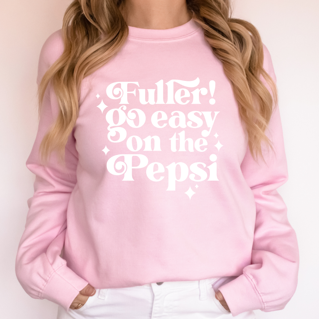 "Fuller Go Easy On The Pepsi" Graphic Unisex Crewneck Sweater