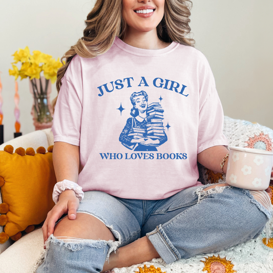 Just a girl who loves books T-shirt